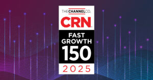 2025 CRN Fast Growth 150 Award